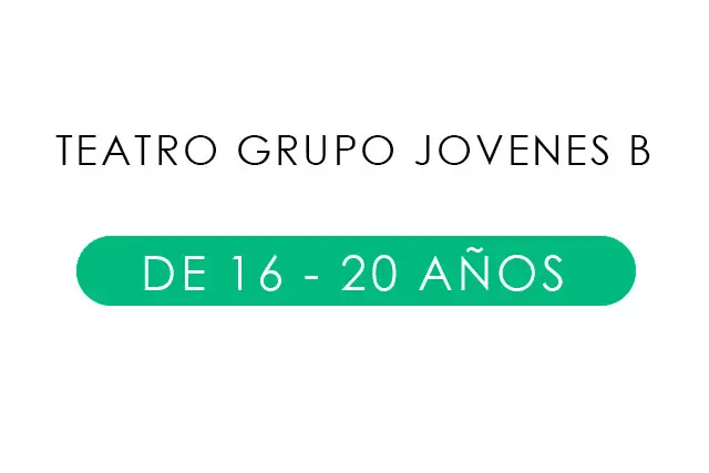 Imagen TEATRO GRUPO JOVENES B 16 - 20 AOS